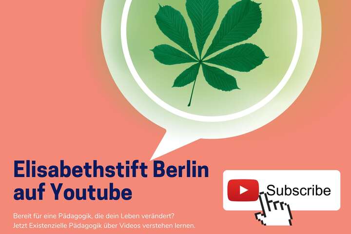 Neuer YouTube Kanal vom Elisabethstift mit Existenziell Pädagogischen Videos (Elisabethstift,Berlin,Pädaggoik,Existenzielle Pädagogik,YouTube,Kanal) | Alte Fasanerie